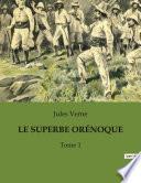 LE SUPERBE ORÉNOQUE