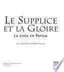Le supplice et la gloire