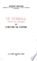 Le symbole dans la pensée et lóeuvre de Goethe