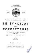 Le syndicat des correcteurs de Paris et de la région parisienne, 1881-1973