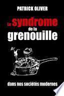 Le syndrome de la grenouille dans nos sociŽtŽs modernes