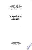 Le syndrôme Kadhafi
