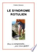 Le syndrome rotulien - Mieux le comprendre... pour mieux guérir