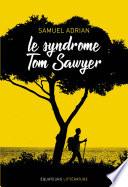 Le syndrome Tom Sawyer