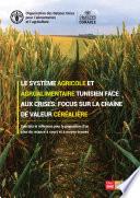 Le système agricole et agroalimentaire tunisien face aux crises: focus sur la chaîne de valeur céréalière