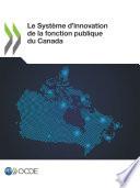 Le Système d'innovation de la fonction publique du Canada