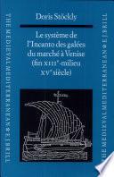 Le système de l'Incanto des galées du marché à Venise