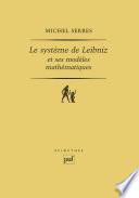 Le système de Leibniz et ses modèles mathématiques