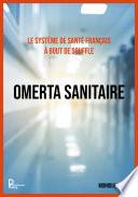 Le système de santé français à bout de souffle : OMERTA SANITAIRE