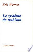 Le système de trahison