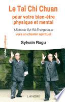 Le Taï Chi Chuan pour votre bien-être physique et mental