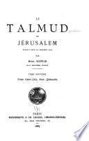 Le Talmud de Jérusalem: Traités Guitin (fin), Nazir, Qiddouschin