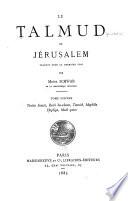 Le Talmud de Jérusalem: Traités Soucca, Rosch ha-schana, Taanith, Meghilla Haghiga, Moëd qaton