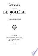 Le Tartuffe. Lettre sur la comédue de l'imposteur. Amphitryon. George Dandin, ou le Mari confondu. Relation de la fête de Versailles du 18 juillen 1668