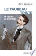 Le taureau triste. La solitude du célibataire de Maupassant