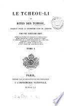 Le Tcheou-li ou Rites des Tcheou, tr. par E. Biot. [With] Table analytique