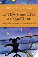Le TDAH, une force à rééquilibrer