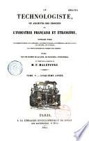 Le technologiste ou archives du progrès de l'industrie française et étrangère