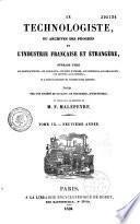 Le technologiste ou archives du progrès de l'industrie française et étrangère