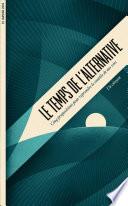 Le temps de l'alternative