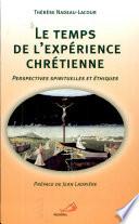 Le temps de l'expérience chrétienne