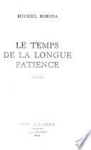 Le temps de la longue patience