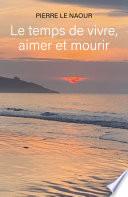 Le temps de vivre, aimer et mourir