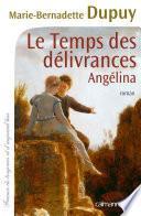 Le Temps des délivrances -Angelina- T2