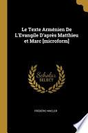 Le Texte Arménien De L'Evangile D'après Matthieu et Marc [microform]