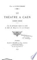 Le théâtre à Caen, 1628-1830