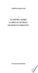 Le théâtre à Québec au début du XXe siècle