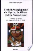 Le théâtre anglophone du Nigéria, du Ghana et de la Sierra Leone