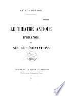 Le théâtre antique d'Orange et ses représentations