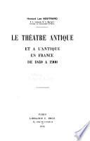 Le théâtre antique et à l'antique en France de 1840 à 1900