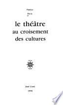 Le théâtre au croisement des cultures