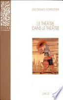 Le Théâtre dans le théâtre sur la scène française du XVIIe siècle