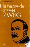Le Theatre de Stefan Zweig