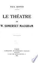 Le Theatre de W. Somerset Maugham. - Paris: Perrin 1937. 264 S. 8°