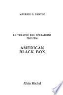 Le théâtre des opérations: 2002-2006, American black box