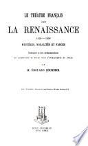 Le théatre français avant la renaissance, 1450-1550