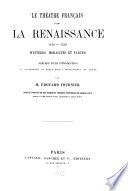 Le théâtre français avant la Renaissance, 1450-1550 : mystères, moralités en farces