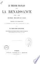 Le theatre francais avant la Renaissance 1450-1550 precede d'une introduction et accompagne de notes pour l'intelligence du texte par M. Edouard Fournier