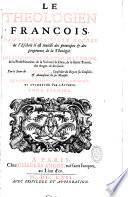Le Théologien francois... Par le Sieur de Marandé,... Quatriesme édition,...