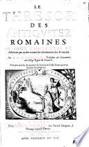 Le Thrésor des Antiquitez Romaines, ou sont contenues et descrittes par ordre toutes les cérémonies des Romains ... enrichy de quantité de figures
