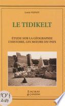 Le Tidikelt : étude sur la géographie, l'histoire, les mœurs du pays