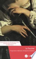 Le Toucher, prospections médicales, artistiques et littéraires