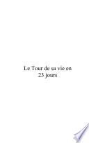 Le Tour de sa vie en 23 jours
