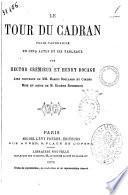 Le tour du cadran folie-vaudeville en cinq actes et six tableaux par Hector Cremieux et Henry Bocage