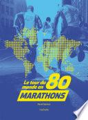 Le tour du monde en 80 marathons