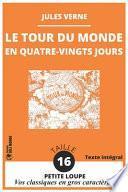 Le Tour du Monde en Quatre-Vingts Jours: Le Tour du Monde en 80 Jours - Vos Classiques en GROS CARACTÈRES de la Collection Petite Loupe - Taille de Po